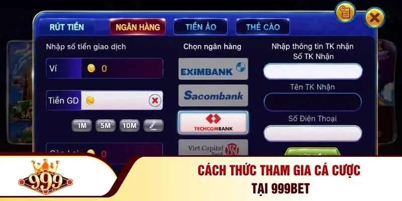 999BET 33 Cách thức tham gia cá cược tại 999BET
