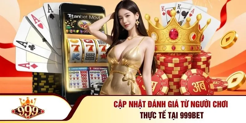 999BET 34 Cập nhật đánh giá từ người chơi thực tế tại 999BET