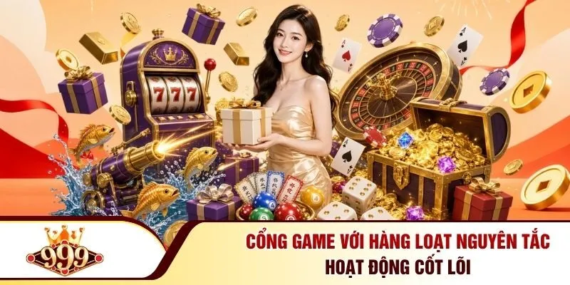 999BET 27 Cổng game với hàng loạt nguyên tắc hoạt động cốt lõi